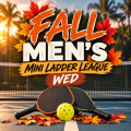 Fall Men's Mini Ladder League | Wed 6-8PM Pickleball League