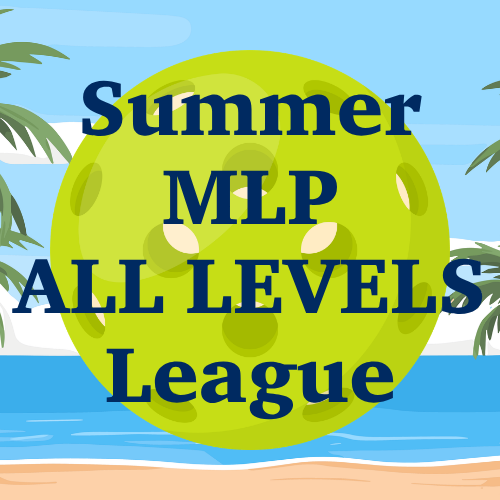 MLP All-Levels Summer League Pickleball Team League
