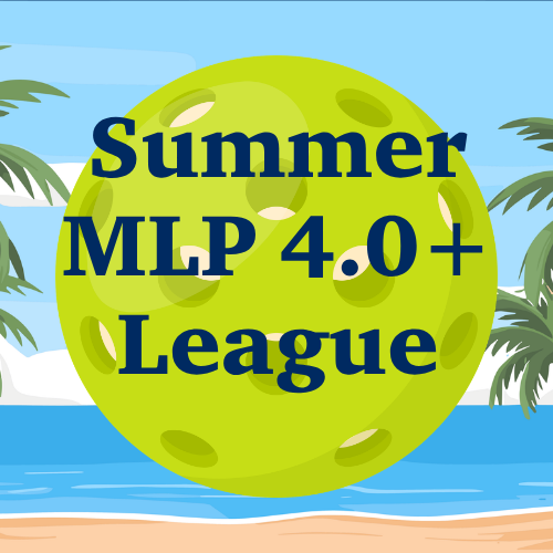 MLP 4.0 Summer League Pickleball Team League